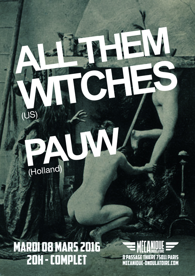 ALL THEM WITCHES + PAUW